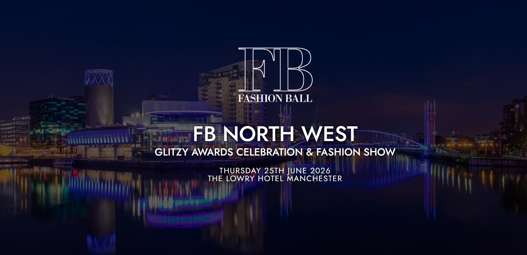 Manchester : 25th June 2026 Fashion Ball