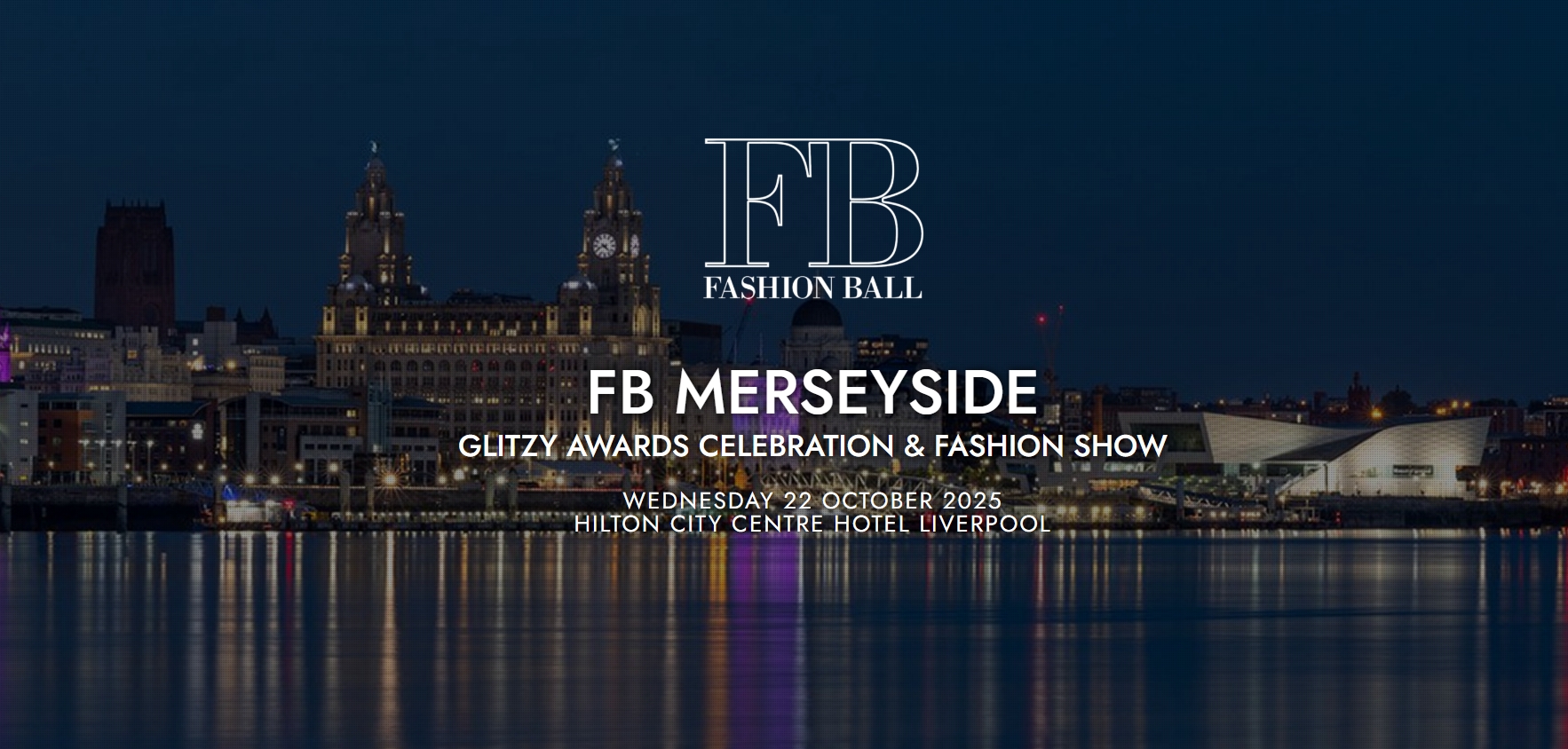 Liverpool : Date to be annouced Fashion Ball